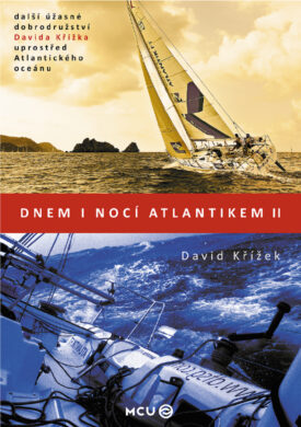 Dnem i nocí Atlantikem II  / David Křížek  (9788073392130)