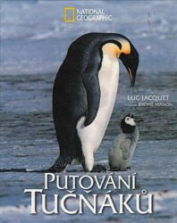 Putování tučňáků - Fotografická publikace doprovázející úspěsný film.