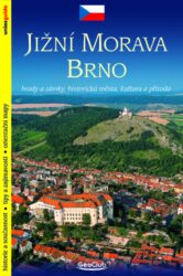 Jižní Morava / průvodce - Průvodce nejkrásnějšíimi místy jižní Moravy