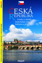 Česká republika / průvodce - Stručný průvodce při poznávání krásy a bohatství České republiky