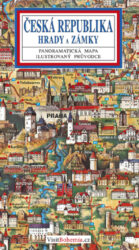 Česká republika / panoramatická mapa - Kreslená panoramatická mapa s ilustrovaným průvodcem hrady a zámky České republiky