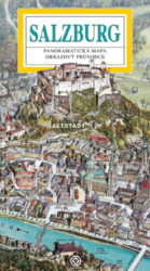 Salzburg / panoramatická mapa - Kreslená panoramatická mapa Salzburgu s ilustrovaným průvodcem
