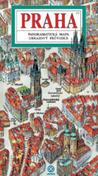 Praha / panoramatická mapa - Kreslená panoramatická mapa Prahy s ilustrovaným průvodcem